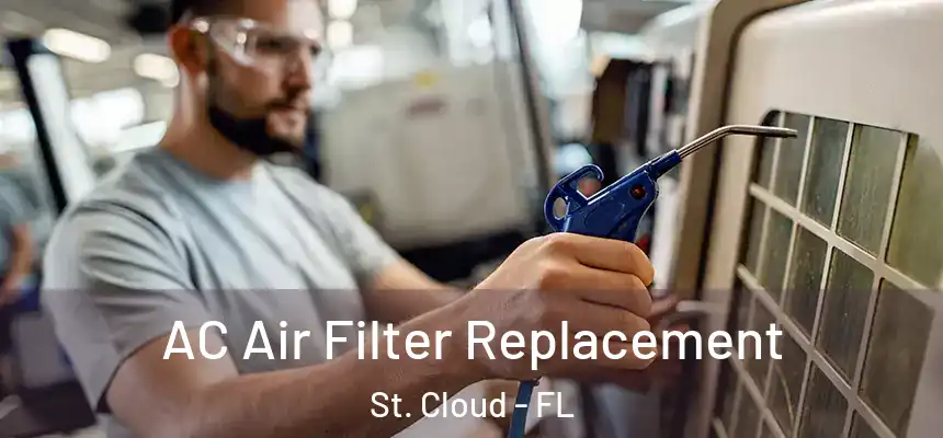  AC Air Filter Replacement St. Cloud - FL