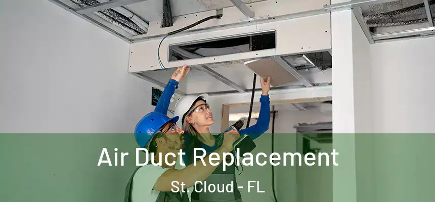 Air Duct Replacement St. Cloud - FL