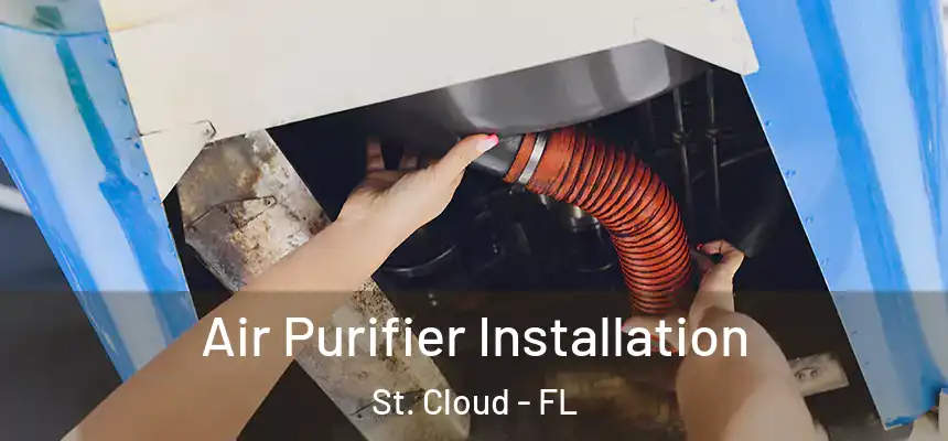 Air Purifier Installation St. Cloud - FL
