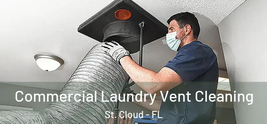  Commercial Laundry Vent Cleaning St. Cloud - FL