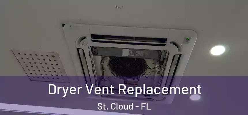 Dryer Vent Replacement St. Cloud - FL