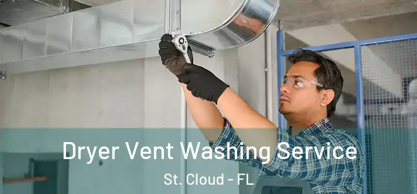 Dryer Vent Washing Service St. Cloud - FL