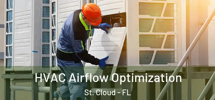  HVAC Airflow Optimization St. Cloud - FL