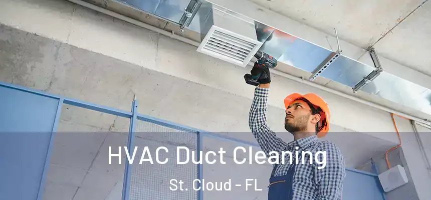 HVAC Duct Cleaning St. Cloud - FL