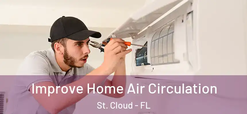  Improve Home Air Circulation St. Cloud - FL
