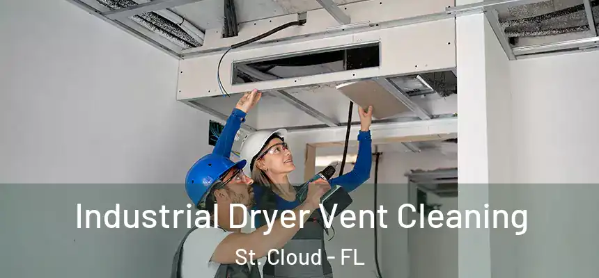 Industrial Dryer Vent Cleaning St. Cloud - FL