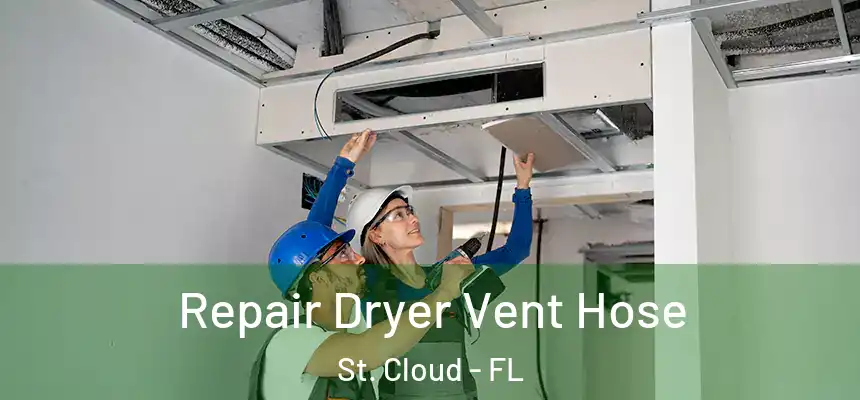 Repair Dryer Vent Hose St. Cloud - FL