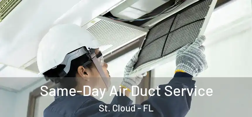  Same-Day Air Duct Service St. Cloud - FL